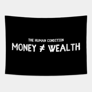 Money is not the Key to Wealth Tapestry