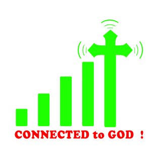 Christian Design Connected To God T-Shirt