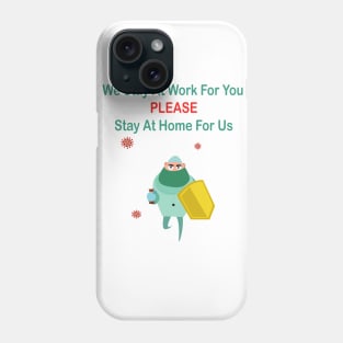 we stay at work for you Phone Case