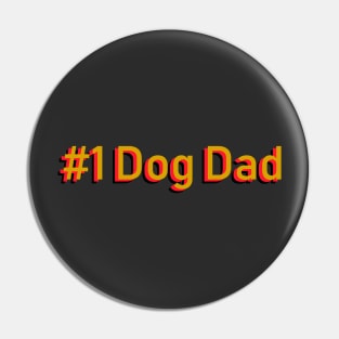 #1 Dog Dad, Best Dad Pin