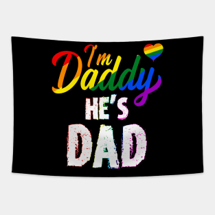 I'm Daddy He's Dad - Lgbt Gay Pride Matching Tapestry