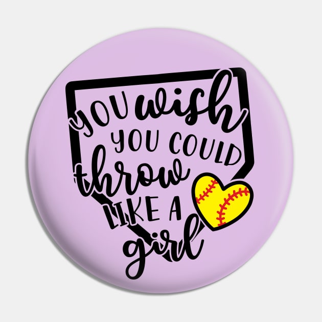 You Wish You Could Throw Like A Girl Softball Baseball Pin by GlimmerDesigns