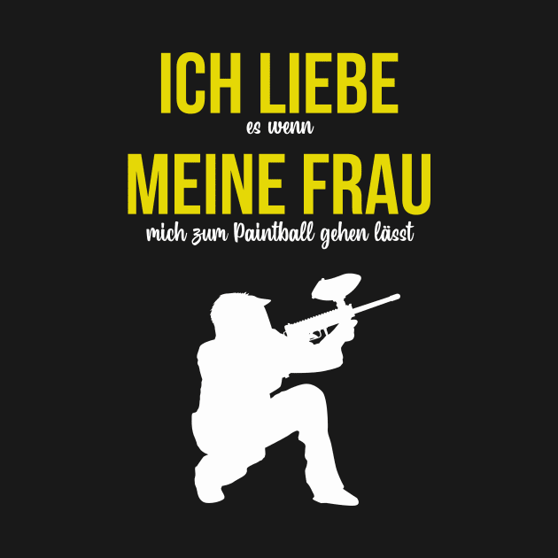 Paintball lustiger Spruch Ich liebe meine Frau by Foxxy Merch