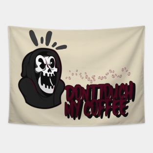 Don't Touch My Coffee Tapestry