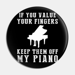 Tickle the Ivories - Keep Off My Piano Funny Tee & Hoodie! Pin