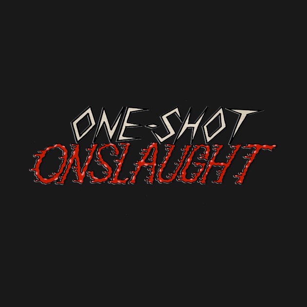 One-shot Onslaught by oneshotonslaught