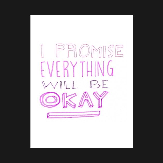 Everything will be okay by nicolecella98