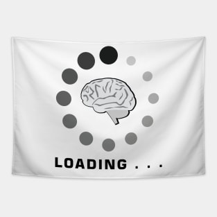 Brain Is Loading Tapestry