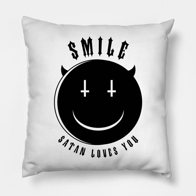 Smile, Satan Loves You (black) Pillow by hellofcourse