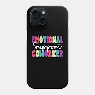 Co Worker Emotional Support Coworker colleague Phone Case