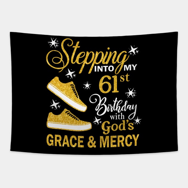 Stepping Into My 61st Birthday With God's Grace & Mercy Bday Tapestry by MaxACarter
