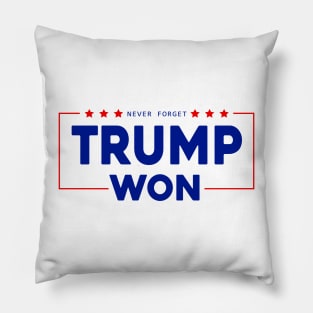 Never Forget Trump Won Pillow