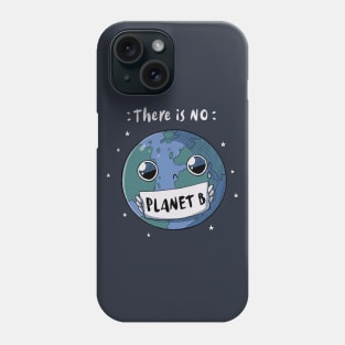 No Planet B Phone Case