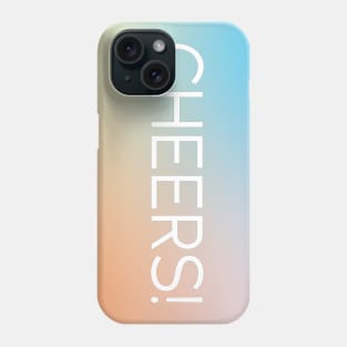 Cheers! Phone Case