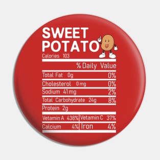 Funny Sweet Potato Nutrition Facts Thanksgiving Costume Gift T-Shirt Pin