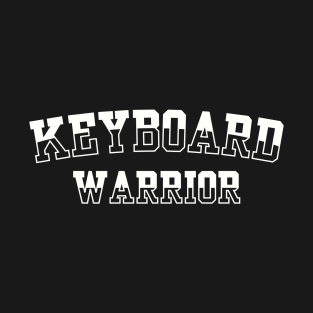 Keyboard Warrior T-Shirt