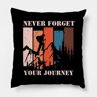 Never Forget Your Journey Pillow