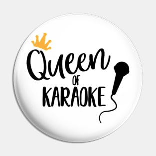 Queen Of Karaoke Pin