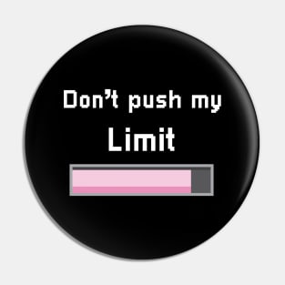 Don't push my limit pixel design Pin