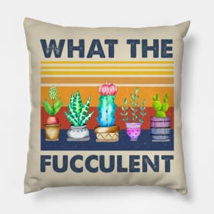 What The Fucculent Pillow