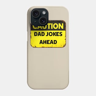 Caution Dad Jokes Ahead Phone Case