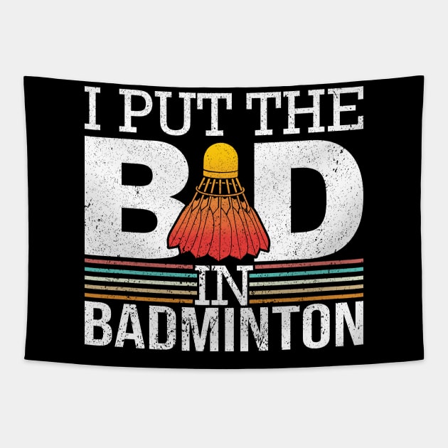 I Put The Bad In Badminton Tapestry by maxdax