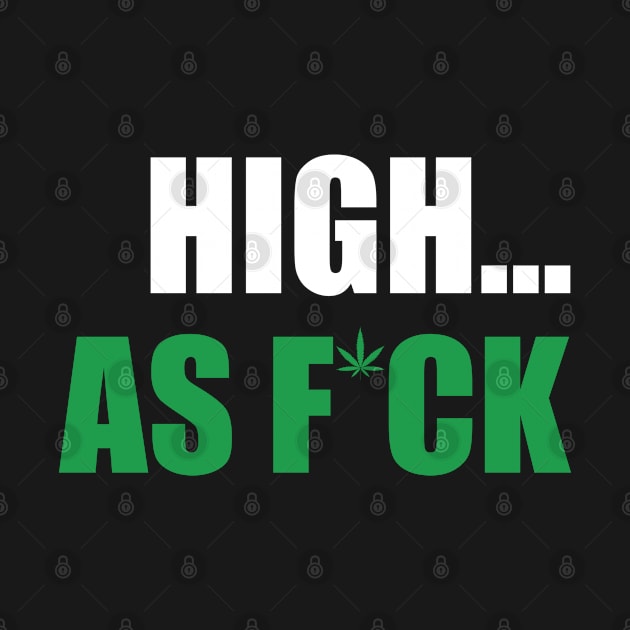 High as F*ck by Dope 2