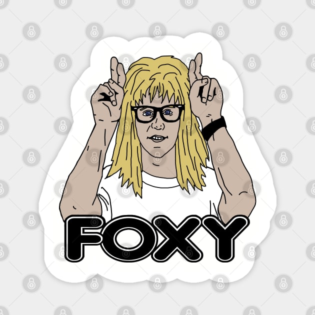 Garth Wayne's World Foxy Magnet by PeakedNThe90s