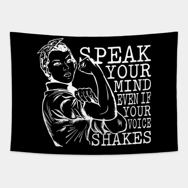 'Speak Your Mind' Women's Achievement Shirt Tapestry by ourwackyhome