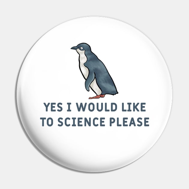 Yes I Would Like To Science Please Penguin Pin by  hal mafhoum?