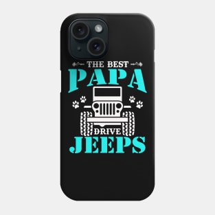 The Best Papa Drive Jeeps Cute Dog Paws Father's Day Gift Jeep Dad Jeep Men Jeep Lover Jeep Kid Jeep Father Jeeps Phone Case