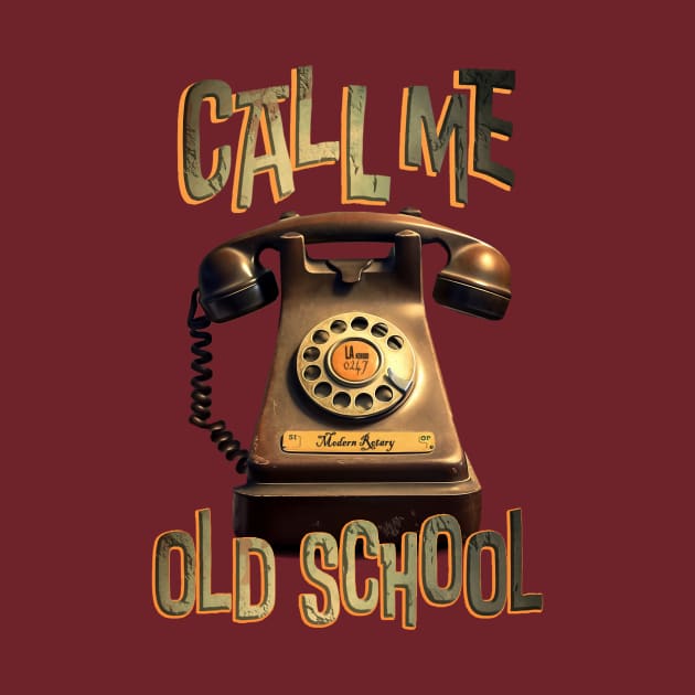 Old School Rotary Phone - Call Me by Dstarj Creations