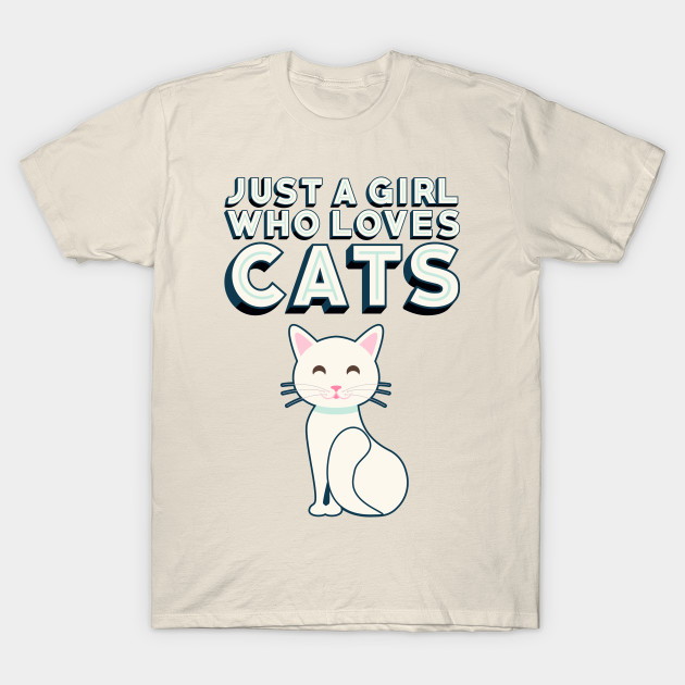 Just A Girl Who Loves Cats Cat Lovers Design Cats T Shirt