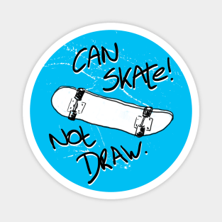 Can skate - not draw dot#1 Magnet