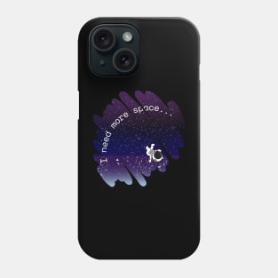 I Need More Space Funny Pun Astronaut Stars Distressed Phone Case