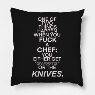 Two things happen when you fuck a chef T-shirt Pillow