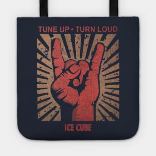 Tune up . Turn loud Ice Cube Tote