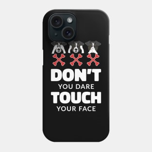 Don't Touch Your Face Phone Case