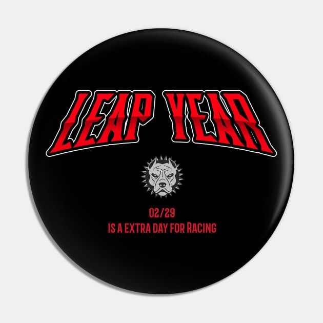 Leap Year 02/29 Is A Extra Day For Racing Cars Feb 29 Pitbull Dog Street Racing Racetrack February 29 Pin by Carantined Chao$