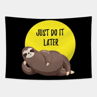 Sloth Just Do It Later Tapestry