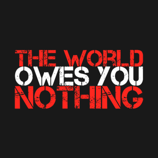 The World Owes You Nothing Mark Twain T-Shirt