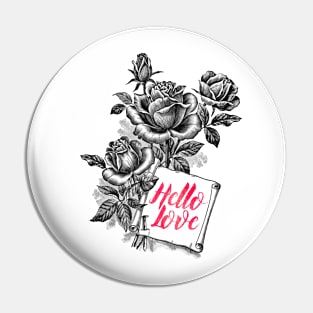 Black Rose Flowers Vintage Botanical Illustration with Text: Hello Love Pin