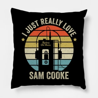 I Just Really Love Sam Retro Old Music Style Pillow