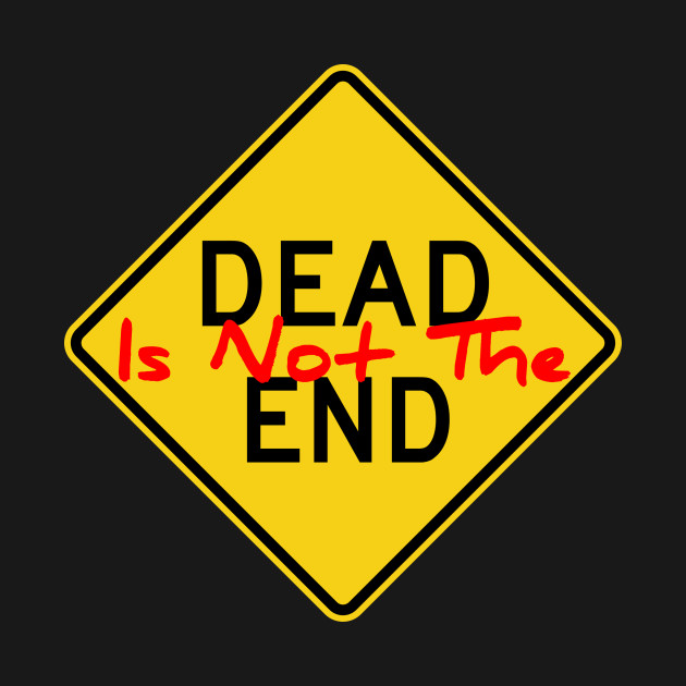 Dead Is Not The End by Dead Is Not The End