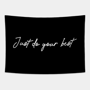 'Just Do Your Best' Cancer Awareness Shirt Tapestry