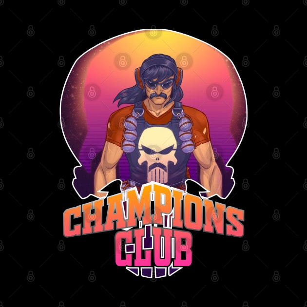 Join The Club Dr Disrespect by Geraldines