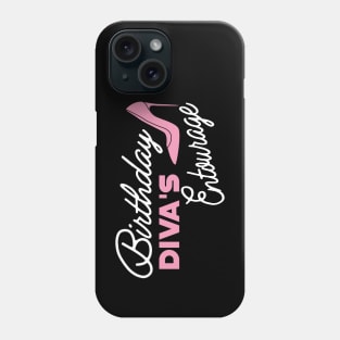 Birthday Diva's Entourage Phone Case