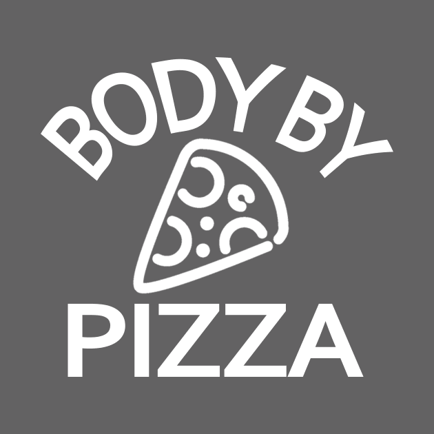 Body By Pizza - Funny Workout Gym Shirts for Foodies and Food Lovers, Funny Gym gifts, Funny workout carbs, Body by Carbs by BlueTshirtCo