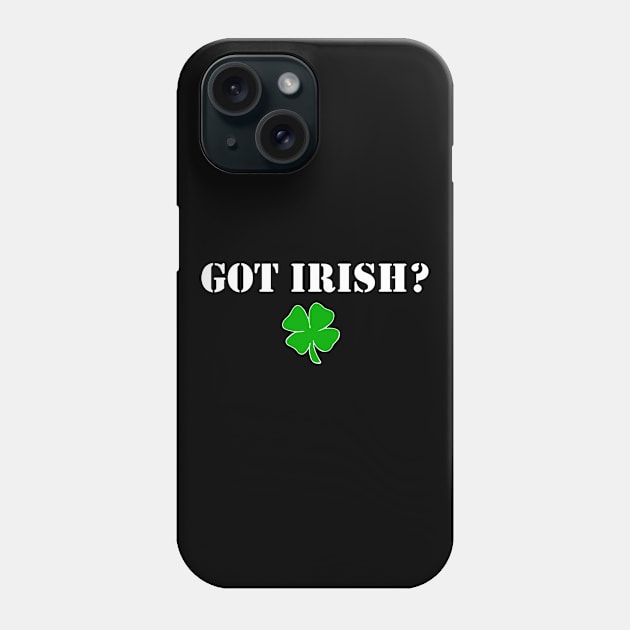 Got Irish Phone Case by Zimmier