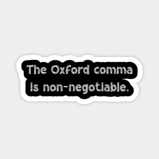 The Oxford comma is non-negotiable, National Grammar Day, Teacher Gift, Child Gift, Grammar Police, Grammar Nazi, Grammar Quotes, Funny Magnet